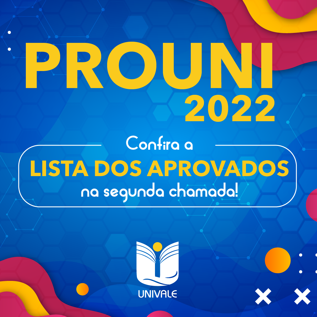 Prouni 2022 Confira A Lista De Aprovados Na Segunda Chamada Univale 7105